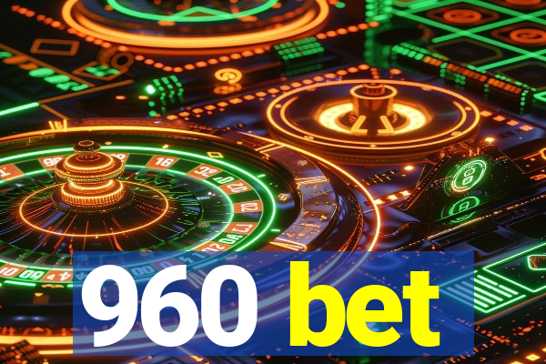 960 bet